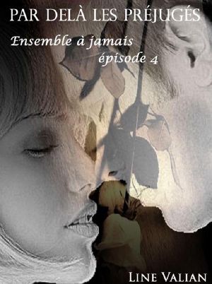 [Par delà les préjugés 04] • Par Delà Les Préjugés · Épisode 4 · Ensemble À Jamais
